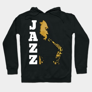 Jazz - Jazz Music - Saxophone - Saxophonist - Music Hoodie